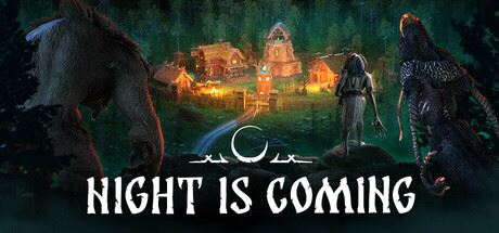 黑夜降临/暗夜降临/Night is Coming v0.56.04-全面游戏