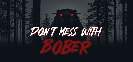 别惹那只河狸/Don’t Mess With Bober-全面游戏