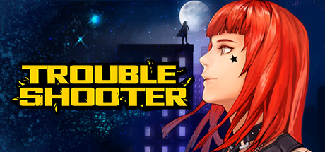 纷争终结者:被遗弃的孩子们/Troubleshooter（更新v24.07.2025）-全面游戏