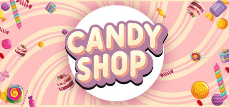 糖果店模拟器/Candy Shop Simulator-全面游戏